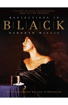 Reflections in Black - Deborah (new York University) Willis