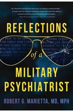 Reflections of a Military Psychiatrist - Robert Marietta