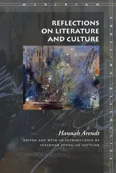 Reflections on Literature and Culture, Paperback/Hannah Arendt