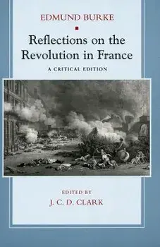 Reflections on the Revolution in France: A Critical Edition, Paperback/Edmund Burke