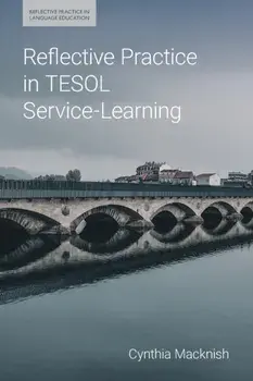 Reflective Practice in TESOL Service-Learning, Paperback/Cynthia J Macknish