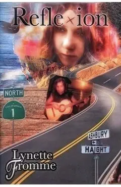Reflexion Revised Edition: Lynette Fromme's Memoir of Her Life with Charles Manson from 1967 to 1969 - Lynette Fromme