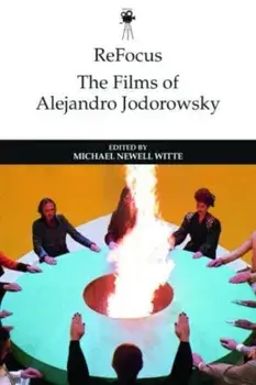 Refocus: the Films of Alejandro Jodorowsky, Hardback/***