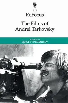 Refocus: the Films of Andrei Tarkovsky, Paperback/***