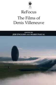 Refocus: the Films of Denis Villeneuve, Paperback/***