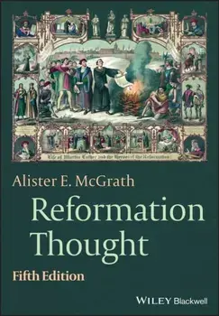 Reformation Thought. An Introduction, Paperback/Alister E. Mcgrath