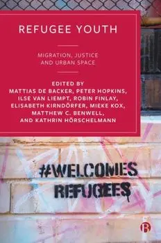 Refugee Youth. Migration, Justice and Urban Space, Hardback/***