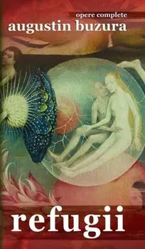 Refugii/Augustin Buzura