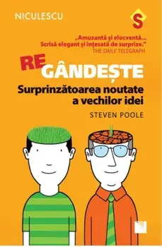 REgandeste. Surprinzatoarea noutate a vechilor idei/Steven Poole