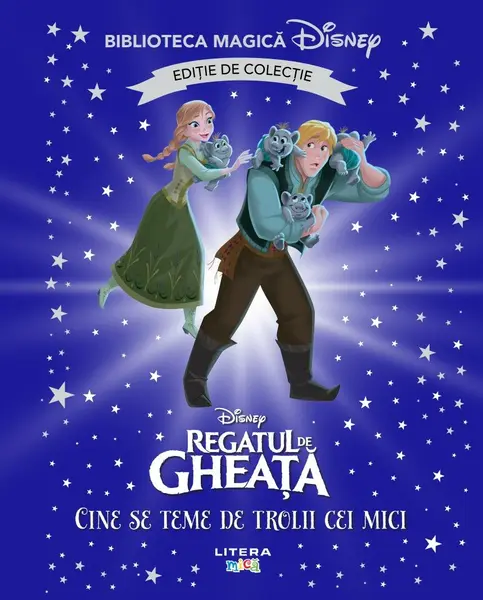 Regatul de gheata. Cine se teme de trolii cei mici. Disney. Biblioteca magica. Editie de colectie