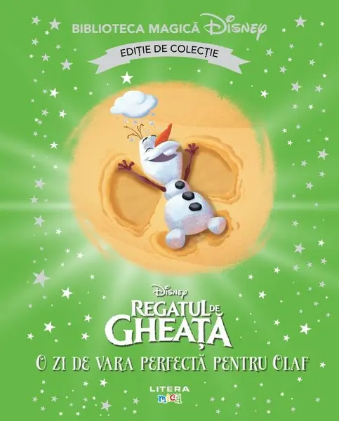 Regatul de gheata. O zi de vara perfecta pentru Olaf. Volumul 75. Disney. Biblioteca magica. Editie de colectie