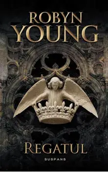 Regatul. Seria Rebeliunea. Partea a III-a/Robyn Young