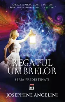 Regatul umbrelor. Seria Predestinati. Volumul 2/Josephine Angelini
