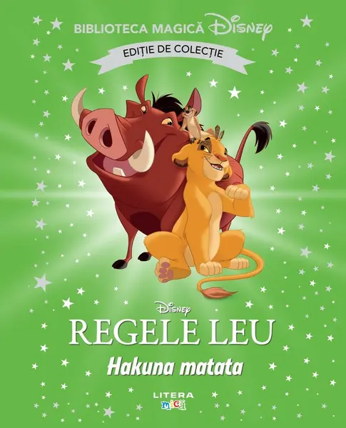 Regele Leu. Hakuna matata. Disney. Biblioteca magica. Editie de colectie