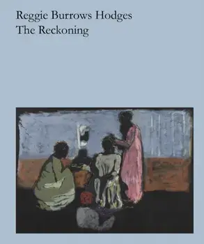 Reggie Burrows Hodges: The Reckoning, Paperback/***