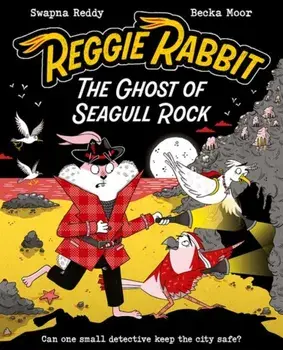 Reggie Rabbit: The Ghost of Seagull Rock, Paperback/Swapna Reddy