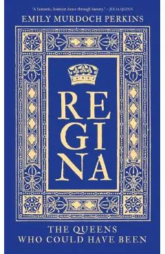 Regina - Emily Murdoch Perkins
