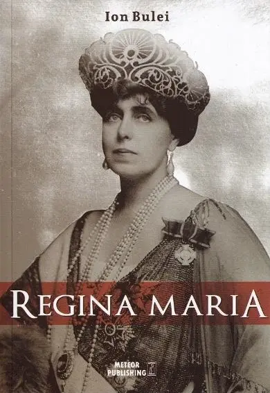 Regina Maria. Puterea amintirii