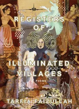 Registers of Illuminated Villages: Poems, Paperback/Tarfia Faizullah