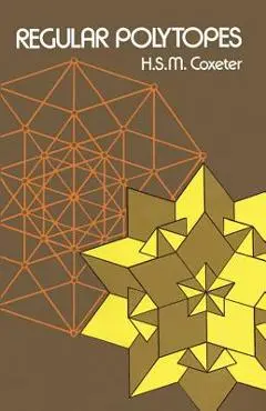 Regular Polytopes - H. S. M. Coxeter