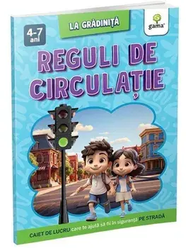 Reguli de circulatie. Caiet de lucru care te ajuta sa fii in siguranta pe strada/***