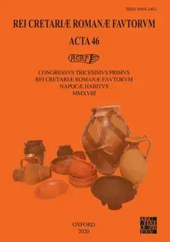 Rei Cretariae Romanae Fautorum: Acta 46. Congressus tricesimus primus Rei Cretariae Romanae Fautorum Napocae habitus MMXVIII, Multilingual ed, Hardback/***