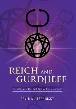Reich and Gurdjieff, Paperback/David M. Brahinsky