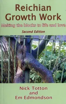 Reichian Growth Work. Melting the Blocks to Life and Love, Paperback/Em Edmondson