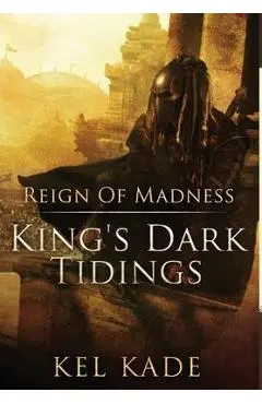 Reign of Madness - Kel Kade