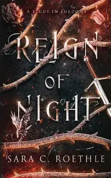 Reign of Night, Paperback/Sara C. Roethle