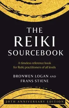 Reiki Sourcebook, The - 20th Anniversary Edition. A timeless reference book for Reiki practitioners of all levels, Paperback/Frans Stiene