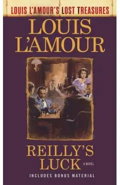 Reilly's Luck (Louis l'Amour's Lost Treasures) - Louis L'amour