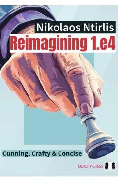 Reimagining 1.e4 - Nikolaos Ntirlis