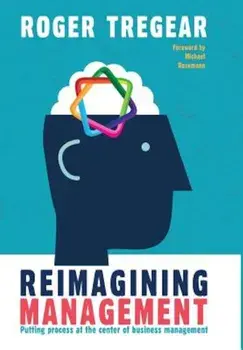 Reimagining Management, Hardcover/Roger Tregear
