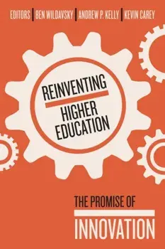 Reinventing Higher Education. The Promise of Innovation, Paperback/***