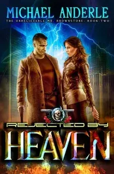 Rejected By Heaven: An Urban Fantasy Action Adventure, Paperback/Michael Anderle