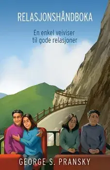 Relasjonshaandboka: En Enkel Veiviser Til Gode Relasjoner, Paperback/George Pransky