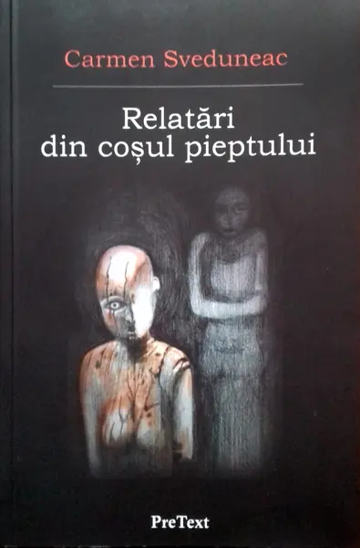 Relatari din cosul pieptului | Carmen Sveduneac