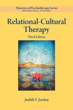 Relational–Cultural Therapy. Third Edition, Paperback/Judith V. Jordan