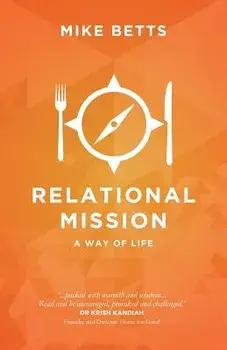 Relational Mission: A way of life/Mike Betts