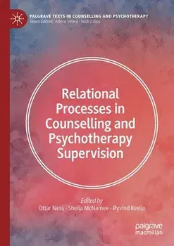 Relational Processes in Counselling and Psychotherapy Supervision, Paperback/Ottar Ness