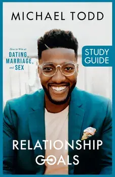 Relationship Goals Study Guide, Paperback/Michael Todd