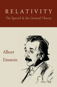 Relativity. The Special and the General Theory, Paperback/Albert Einstein