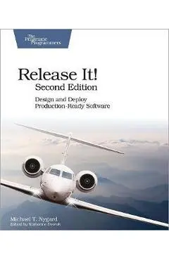 Release It! Design and Deploy Production-Ready Software