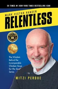 Relentless: Mark Victor Hansen, Paperback/Mitzi Perdue