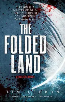 Relics - The Folded Land, Paperback/Tim Lebbon