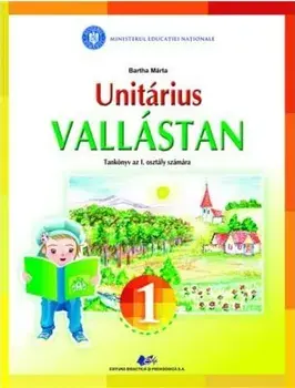 Religie. Cultul Unitarian in limba maghiara. Manual pentru clasa I/Bartha Marta