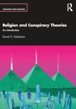 Religion and Conspiracy Theories. An Introduction, Paperback/David G. Robertson