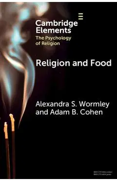 Religion and Food - Alexandra S. Wormley