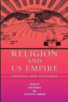 Religion and US Empire. Critical New Histories, Paperback/***